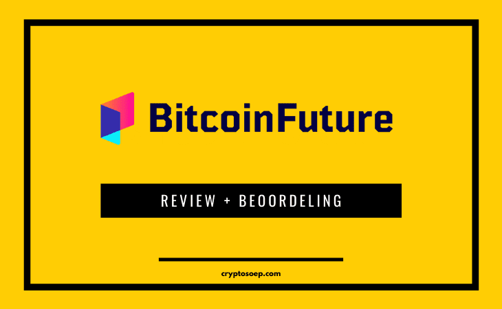 Bitcoin Future Review | Is het Betrouwbaar of Scam? 2020